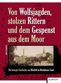 Abbildung von: Von Wolfsjagden, stolzen Rittern und dem Gespenst aus dem Moor - Klartext