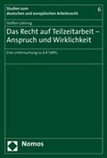 Cover: Das Recht auf Teilzeitarbeit - Anspruch und Wirklichkeit - Nomos