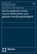 Cover: Die Europ&auml;ische Union: Innere Verfasstheit und globale Handlungsf&auml;higkeit - Nomos