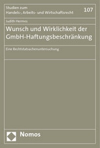 Abbildung von: Wunsch und Wirklichkeit der GmbH-Haftungsbeschränkung - Nomos