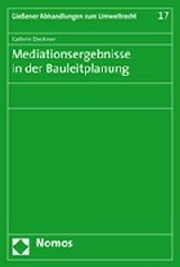 Abbildung von: Mediationsergebnisse in der Bauleitplanung - Nomos
