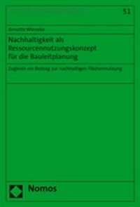 Bild: Nachhaltigkeit als Ressourcennutzungskonzept für die Bauleitplanung - Nomos