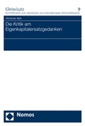 Cover: Die Kritik am Eigenkapitalersatzgedanken - Nomos