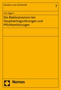 Cover: Die Maklerprovision bei Hauptvertragsst&ouml;rungen und Pflichtverletzungen - Nomos