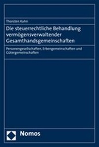 Abbildung von: Die steuerrechtliche Behandlung vermögensverwaltender Gesamthandsgemeinschaften - Nomos