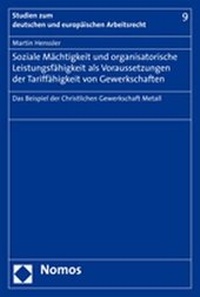 Abbildung von: Soziale Mächtigkeit und organisatorische Leistungsfähigkeit als Voraussetzungen der Tariffähigkeit von Gewerkschaften - Nomos
