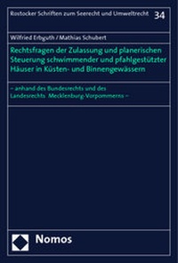 Abbildung von: Rechtsfragen der Zulassung und planerischen Steuerung schwimmender und pfahlgestützter Häuser in Küsten- und Binnengewässern - Nomos