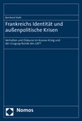 Cover: Frankreichs Identit&auml;t und au&szlig;enpolitische Krisen - Nomos