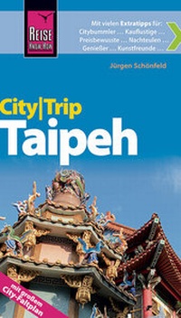 Abbildung von: Reise Know-How CityTrip Taipeh - Reise Know-How Verlag Peter Rump GmbH