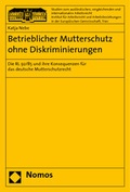 Cover: Betrieblicher Mutterschutz ohne Diskriminierungen - Nomos