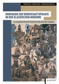 Cover: Montagen zur Herrschaftspraxis in der klassischen Moderne - Klartext