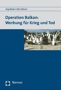 Cover: Operation Balkan: Werbung f&uuml;r Krieg und Tod - Nomos