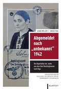 Cover: Abgemeldet nach "unbekannt" 1942 - Klartext