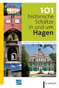 Cover: 101 historische Sch&auml;tze in und um Hagen - Klartext