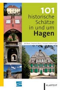 Abbildung von: 101 historische Schätze in und um Hagen - Klartext