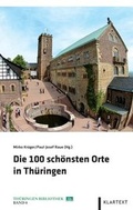 Cover: Die 100 sch&ouml;nsten Orte in Th&uuml;ringen - Klartext