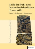 Cover: Seide im fr&uuml;h- und hochmittelalterlichen Frauenstift - Klartext