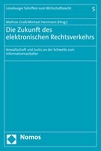 Abbildung von: Die Zukunft des elektronischen Rechtsverkehrs - Nomos