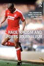 Cover: Race, Racism and Sports Journalism - Routledge