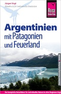 Cover: Reise Know-How Argentinien mit Patagonien und Feuerland - Reise Know-How Verlag Peter Rump GmbH