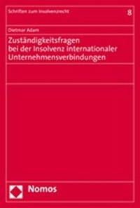 Abbildung von: Zuständigkeitsfragen bei der Insolvenz internationaler Unternehmensverbindungen - Nomos