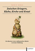 Cover: Zwischen Kriegern, K&uuml;che, Kirche und Kraut - Klartext