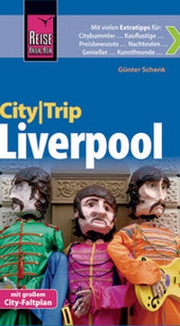 Abbildung von: Reise Know-How CityTrip Liverpool - Reise Know-How Verlag Peter Rump GmbH