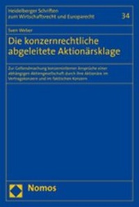 Abbildung von: Die konzernrechtliche abgeleitete Aktionärsklage - Nomos