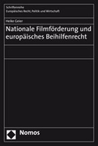 Abbildung von: Nationale Filmförderung und europäisches Beihilfenrecht - Nomos