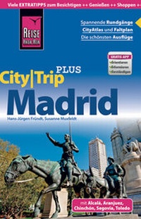 Abbildung von: Reise Know-How CityTrip PLUS Madrid - Reise Know-How Verlag Peter Rump GmbH