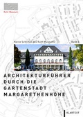 Cover: Architekturf&uuml;hrer durch die Gartenstadt Margarethenh&ouml;he - Klartext