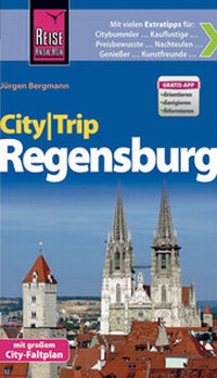 Abbildung von: Reise Know-How CityTrip Regensburg - Reise Know-How Verlag Peter Rump GmbH