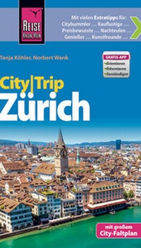 Abbildung von: Reise Know-How CityTrip Zürich - Reise Know-How Verlag Peter Rump GmbH