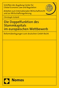 Abbildung von: Die Doppelfunktion des Stammkapitals im europäischen Wettbewerb - Nomos