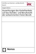 Cover: Auswirkungen des Kartellverbots auf das Standes- und Berufsrecht der verkammerten Freien Berufe - Nomos