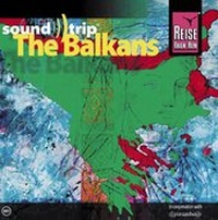 Abbildung von: Reise Know-How SoundTrip The Balkans - Reise Know-How Verlag Peter Rump GmbH