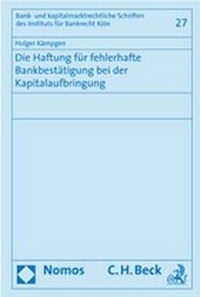 Abbildung von: Die Haftung für fehlerhafte Bankbestätigung bei der Kapitalaufbringung - Nomos