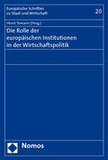 Cover: Die Rolle der europ&auml;ischen Institutionen in der Wirtschaftspolitik - Nomos