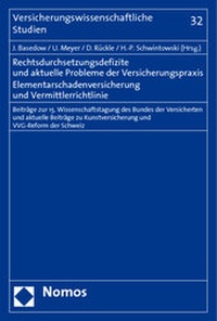 Abbildung von: Rechtsdurchsetzungsdefizite und aktuelle Probleme der Versicherungspraxis. Elementarschadenversicherung und Vermittlerrichtlinie - Nomos
