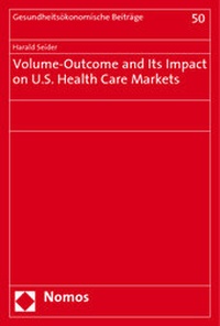 Abbildung von: Volume-Outcome and Its Impact on U.S. Health Care Markets - Nomos