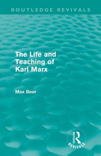 Enlarge image Cover: The Life and Teaching of Karl Marx (Routledge Revivals) - Routledge