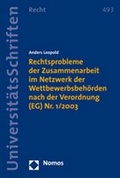 Cover: Rechtsprobleme der Zusammenarbeit im Netzwerk der Wettbewerbsbeh&ouml;rden nach der Verordnung (EG) Nr. 1/2003 - Nomos