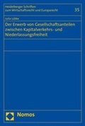 Abbildung von: Der Erwerb von Gesellschaftsanteilen zwischen Kapitalverkehrs- und Niederlassungsfreiheit - Nomos