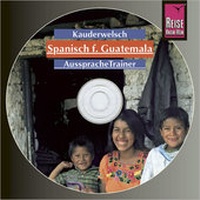 Abbildung von: Reise Know-How Kauderwelsch AusspracheTrainer Spanisch für Guatemala (Audio-CD) - Reise Know-How Verlag Peter Rump GmbH