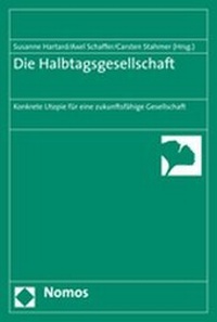 Enlarge image Cover: Die Halbtagsgesellschaft - Nomos