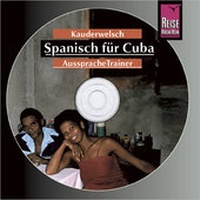 Abbildung von: Reise Know-How Kauderwelsch AusspracheTrainer Spanisch für Cuba (Audio-CD) - Reise Know-How Verlag Peter Rump GmbH