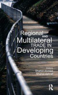 Enlarge image Cover: Regional and Multilateral Trade in Developing Countries - Routledge India