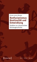 Cover: Konfuzianismus: Kontinuit&auml;t und Entwicklung - transcript