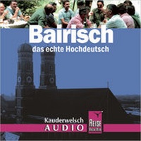 Abbildung von: Reise Know-How Kauderwelsch AUDIO Bairisch (Audio-CD) - Reise Know-How Verlag Peter Rump GmbH