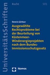 Bild: Ausgewählte Rechtsprobleme bei der Beurteilung von Küstenmeer-Windenergieprojekten nach dem Bundes-Immissionsschutzgesetz - Nomos